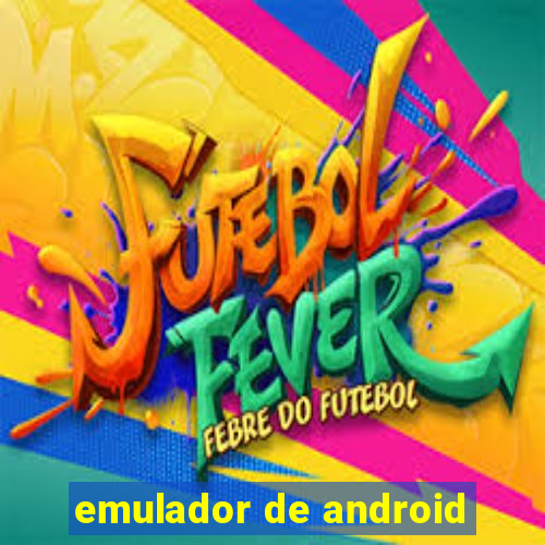 emulador de android